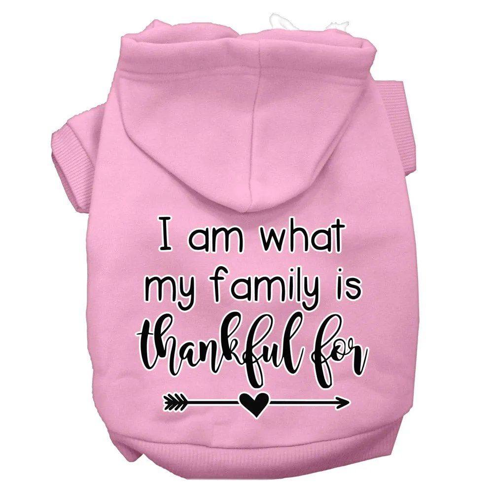 I Am What My Family Is Thankful For Screen Print Dog Hoodie Light Pink S