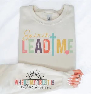 Spirit Lead Me Sweatshirt*