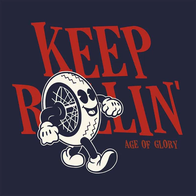 Tee Shirt KEEP ROLLIN' | Age of Glory